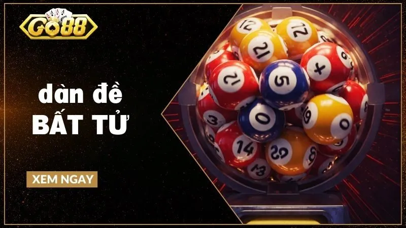 Dàn đề bất tử là gì? Sự thật đằng sau khái niệm “Không bao giờ trượt”